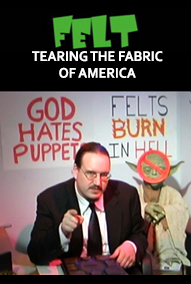 FELT: Tearing the Fabric of America