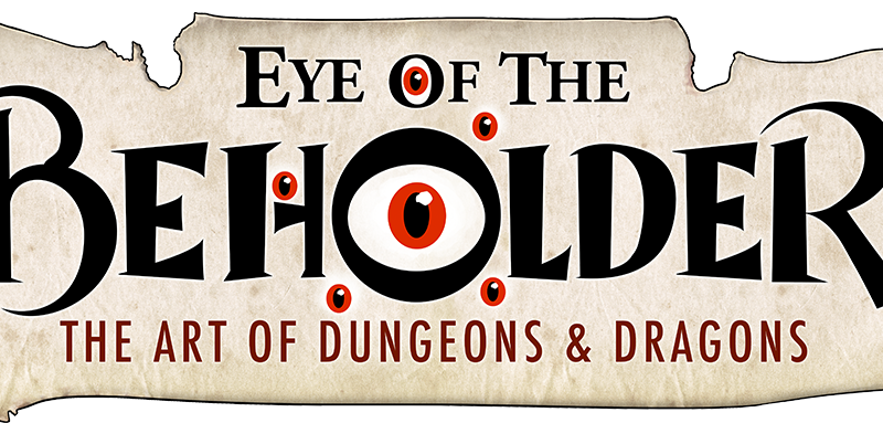 EYE OF THE BEHOLDER: The Art of Dungeons & Dragons